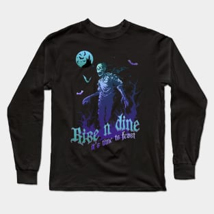 Rise n dine; zombies; graveyard; Halloween; scary; spooky; undead; zombie; horror; Long Sleeve T-Shirt